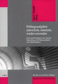 Cover: Pr&uuml;fungsaufgaben entwickeln, einsetzen, wiederverwenden - wbv Media
