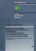 Cover: Bausteine zur &uuml;berfachlichen Qualifizierung von Ausbildern und Auszubildenden in der chemischen Industrie mit den Schwerpunkten &Ouml;kologie und soziales Lernen (Schering AG) - wbv Media