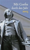 Cover: Mit Goethe durch das Jahr 2005 - Duden ein Imprint von Cornelsen Verlag GmbH