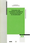 Cover: Evaluation der schulischen Ausbildung "Kaufmann/Kauffrau im Einzelhandel" - wbv Media