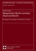 Cover: B&uuml;rgerliches Recht zwischen Staat und Kirche - Nomos