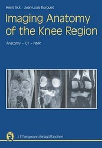 Abbildung von: Imaging Anatomy of the Knee Region - Bergmann, J F
