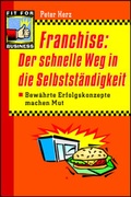 Cover: Franchise: Der schnelle Weg in die Selbstst&auml;ndigkeit - Walhalla
