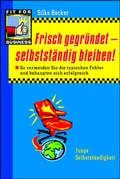 Cover: Frisch gegr&uuml;ndet - selbst&auml;ndig bleiben - Walhalla