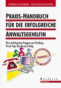 Cover: Praxis-Handbuch f&uuml;r die erfolgreiche Anwaltsgehilfin - Walhalla