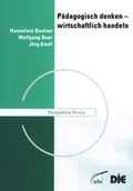 Cover: P&auml;dagogisch denken - wirtschaftlich handeln - wbv Media