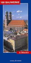 Cover: Hundert Bauwerke in M&uuml;nchen - Schnell & Steiner