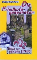 Cover: Drei auf heisser Spur / Die Friedhofsgespenster - H&auml;nssler