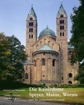 Cover: Die Kaiserdome Speyer, Mainz, Worms und ihr romanisches Umland - Schnell & Steiner