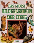Cover: Das grosse Bilderlexikon der Tiere - Loewe