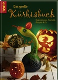 Cover: Das gro&szlig;e K&uuml;rbisbuch - frechverlag GmbH