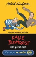 Cover: Kalle Blomquist 2. Kalle Blomquist lebt gef&auml;hrlich. H&ouml;rspielklassiker - Oetinger