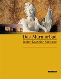 Cover: Das Marmorbad in der Kasseler Karlsaue - Schnell & Steiner