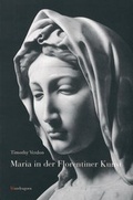Cover: Maria in der Florentiner Kunst - Schnell & Steiner