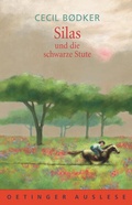 Cover: Silas und die schwarze Stute - Oetinger