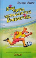 Cover: Ein total verr&uuml;cktes Endspiel - Loewe