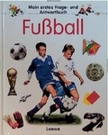 Cover: Mein erstes Frage- und Antwortbuch: Fussball - Loewe