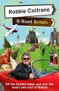 Cover: Robbie Coltrane's B-Road Britain - Bantam Press