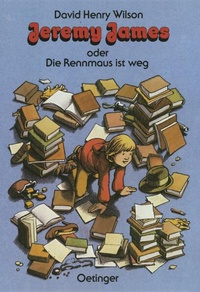 Enlarge image Cover: Jeremy James oder Die Rennmaus ist weg - Oetinger