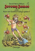 Cover: Jeremy James oder Kann ein Goldfisch Geige spielen? - Oetinger