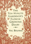Cover: The Ten-Minute Gardener's Flower-Growing Diary - Bantam Press