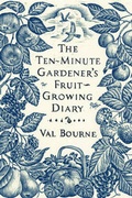 Cover: The Ten-Minute Gardener's Fruit-Growing Diary - Bantam Press
