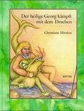 Cover: Der heilige Georg k&auml;mpft mit dem Drachen - Wittig, F