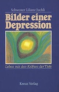 Cover: Bilder einer Depression - Kreuz Verlag
