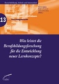 Cover: Beitr&auml;ge der Berufsbildungsforschung zu den Lernkonzepten - wbv Media