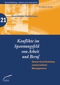 Cover: Konflikte im Spannungsfeld von Arbeit und Beruf - wbv Media