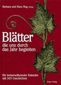 Cover: Bl&auml;tter, die uns durch das Jahr begleiten - Kreuz Verlag