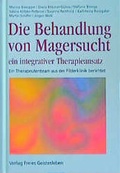 Cover: Die Behandlung von Magersucht - ein integrativer Therapieansatz - Freies Geistesleben