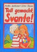 Cover: Toll gemacht, Svante! - Oetinger