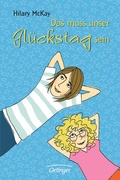 Cover: Das muss unser Gl&uuml;ckstag sein - Oetinger