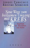 Cover: Neue Wege zum heilsamen Umgang mit Krebs - Kreuz Verlag