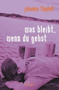 Cover: Was bleibt, wenn du gehst - Oetinger