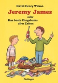 Cover: Jeremy James oder Das beste Dingsbums aller Zeiten - Oetinger