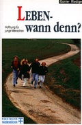 Cover: LEBEN - wann denn? - Neukirchener Verlag