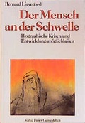 Cover: Der Mensch an der Schwelle - Freies Geistesleben