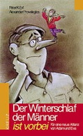 Cover: Der Winterschlaf der M&auml;nner ist vorbei - Kreuz Verlag