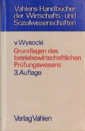 Cover: Grundlagen des betriebswirtschaftlichen Pr&uuml;fungswesens - Vahlen