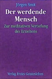 Enlarge image Cover: Der werdende Mensch - Freies Geistesleben