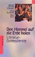 Cover: Den Himmel auf die Erde holen - Kreuz Verlag