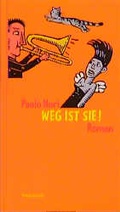 Cover: Weg ist sie! - Wagenbach