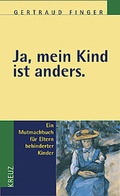 Cover: Ja, mein Kind ist anders - Kreuz Verlag