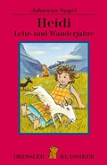 Cover: Heidi. Lehr- und Wanderjahre - Dressler