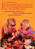 Cover: Kinderern&auml;hrung - gesund und lecker - Freies Geistesleben