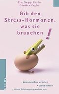 Cover: Gib den Stresshormonen, was sie brauchen - Kreuz Verlag