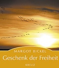 Cover: Geschenk der Freiheit - Kreuz Verlag