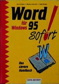 Cover: Word f&uuml;r Windows 95 Sofort - Data Becker